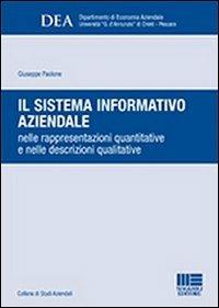 Il sistema informativo aziendale - Giuseppe Paolone - Libro Maggioli Editore 2012, Studi aziendali | Libraccio.it