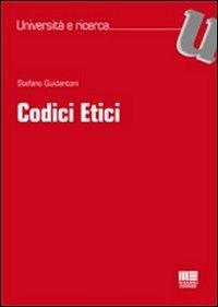 Codici etici - Stefano Guidantoni - Libro Maggioli Editore 2011, Università | Libraccio.it