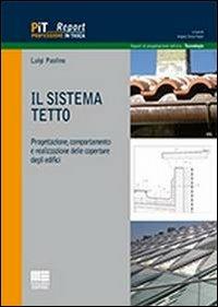 Il sistema tetto - Luigi Paolino - Libro Maggioli Editore 2013, Professione in tasca. Report | Libraccio.it