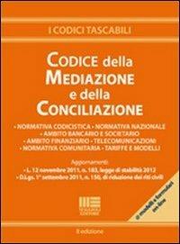 Il codice della mediazione e della conciliazione - Alberto Mascia, Enzo Maria Tripodi - Libro Maggioli Editore 2011, Codici annotati | Libraccio.it