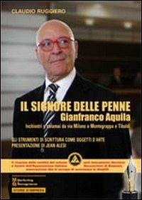 Il Signore delle penne - Claudio Ruggiero - Libro Maggioli Editore 2011, Marketing e Management | Libraccio.it
