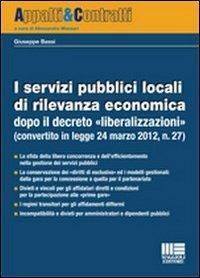 I servizi pubblici locali di rilevanza economica - Giuseppe Bassi - Libro Maggioli Editore 2012, Appalti & Contratti | Libraccio.it