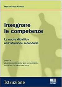 Insegnare le competenze - M. Grazia Accorsi - Libro Maggioli Editore 2013, Istruzione | Libraccio.it