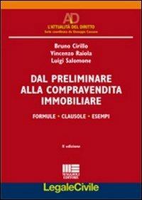 Dal preliminare alla compravendita immobiliare - Bruno Cirillo, Vincenzo Raiola, Luigi Salomone - Libro Maggioli Editore 2012, Legale | Libraccio.it