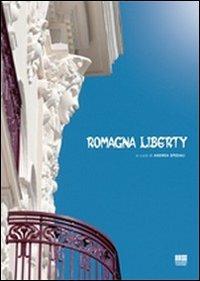 Romagna liberty - Andrea Speziali - Libro Maggioli Editore 2012, I fuori collana | Libraccio.it