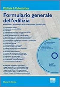 Formulario generale dell'edilizia. Con CD-ROM - Mario Di Nicola - Libro Maggioli Editore 2012, Ambiente territorio edilizia urbanistica | Libraccio.it