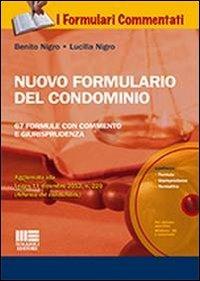 Nuovo formulario del condominio. Con CD-ROM - Benito Nigro, Lucilla Nigro - Libro Maggioli Editore 2013, I formulari commentati | Libraccio.it
