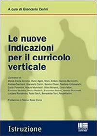 Le nuove indicazioni per il curricolo verticale - Giancarlo Cerini - Libro Maggioli Editore 2013, Istruzione | Libraccio.it