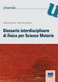 Glossario di fisica per scienze motorie - Giovanna Zimatore - Libro Maggioli Editore 2013, Università | Libraccio.it