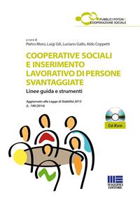 Cooperative sociali e inserimento lavorativo di persone svantaggiate. Linee guida e strumenti. Con CD-ROM  - Libro Maggioli Editore 2015, Istruzione | Libraccio.it