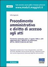 Procedimento amministrativo e diritto di accesso agli atti - Lilla Laperuta - Libro Maggioli Editore 2013, Moduli | Libraccio.it