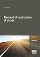 Elementi di costruzione di strade - Ciro Caliendro - Libro Maggioli Editore 2013, Manuali del sapere | Libraccio.it