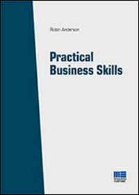 Practical business skills - Robin Anderson - Libro Maggioli Editore 2014, Università | Libraccio.it