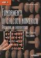 Fondamenti di calcolo numerico. Problemi in laboratorio - Marco Frontini, Eros Sormani - Libro Apogeo Education 2005, Idee e strumenti | Libraccio.it