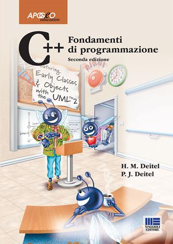 C++. Fondamenti di programmazione - Harvey M. Deitel, Paul J. Deitel - Libro Apogeo Education 2014, Idee e strumenti | Libraccio.it