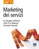 Marketing dei servizi - K. Douglas Hoffman, John E. G. Bateson, Gennaro Iasevoli - Libro Apogeo Education 2007, Idee e strumenti | Libraccio.it