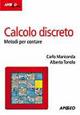 Calcolo discreto. Metodi per contare - Carlo Mariconda, Alberto Tonolo - Libro Apogeo Education 2012, Idee e strumenti | Libraccio.it