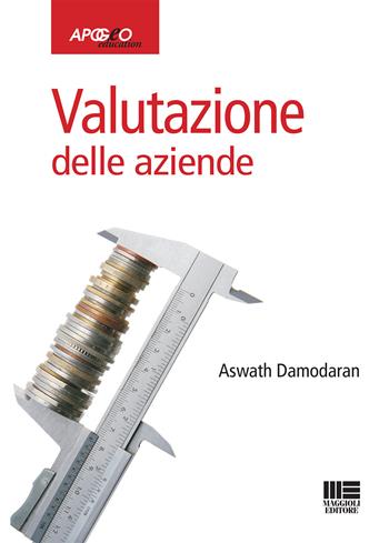 Valutazione delle aziende - Aswath Damodaran - Libro Apogeo Education 2014, Idee e strumenti | Libraccio.it