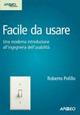Facile da usare - Roberto Polillo - Libro Apogeo Education 2010, Idee e strumenti | Libraccio.it