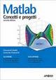 Matlab. Concetti e progetti - Giovanni Naldi, Lorenzo Pareschi - Libro Apogeo Education 2007, PerCorsi di studio | Libraccio.it