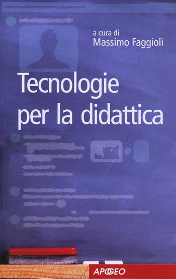 Tecnologie per la didattica  - Libro Apogeo Education 2010, PerCorsi di studio | Libraccio.it