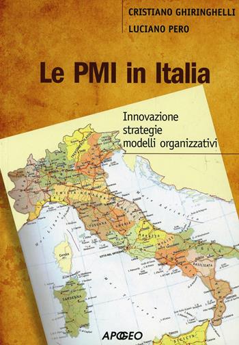 Le PMI in Italia - Cristiano Ghiringhelli, Luciano Pero - Libro Apogeo Education 2010, PerCorsi di studio | Libraccio.it
