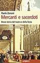 Mercanti e sacerdoti - Paolo Zenoni - Libro Apogeo Education 2011, PerCorsi di studio | Libraccio.it