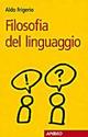 Filosofia del linguaggio - Aldo Frigerio - Libro Apogeo Education 2011, PerCorsi di studio | Libraccio.it