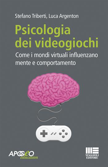 Psicologia dei videogiochi. Come i mondi virtuali influenzano mente e comportamento - Stefano Triberti, Luca Argenton - Libro Apogeo Education 2013, PerCorsi di studio | Libraccio.it