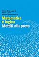 Matematica e logica. Mettiti alla prova - M. Rita Laganà, Paolo Leoni, Renata Stampacchia - Libro Apogeo Education 2013, PerCorsi di studio | Libraccio.it