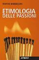 Etimologia delle passioni - Ivonne Bordelois - Libro Apogeo Education 2013, Saggi | Libraccio.it