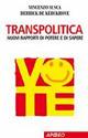 Transpolitica - Vincenzo Susca, Derrick De Kerckhove - Libro Apogeo Education 2008, Saggi | Libraccio.it