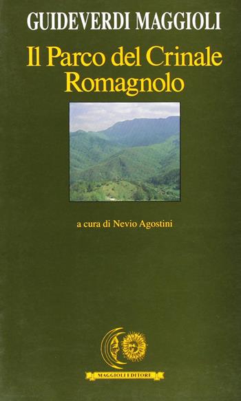 Il parco del crinale romagnolo  - Libro Maggioli Editore 1992, Guide verdi | Libraccio.it