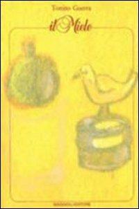 Il miele - Tonino Guerra - Libro Maggioli Editore 2005 | Libraccio.it