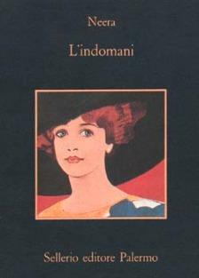 L'indomani - Neera - Libro Sellerio Editore Palermo 1981, La memoria | Libraccio.it