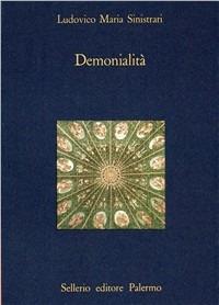 Demonialità - Ludovico M. Sinistrari - Libro Sellerio Editore Palermo 1986, La diagonale | Libraccio.it