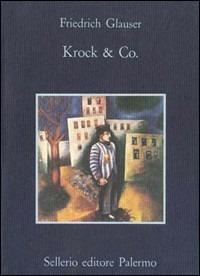 Krock & co. - Friedrich Glauser - Libro Sellerio Editore Palermo 1987, La memoria | Libraccio.it