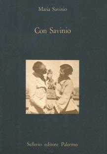 Con Savinio. Ricordi e lettere - Maria Savinio - Libro Sellerio Editore Palermo 1987, La diagonale | Libraccio.it