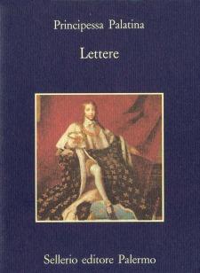 Lettere - Palatina Principessa - Libro Sellerio Editore Palermo 1988, La memoria | Libraccio.it