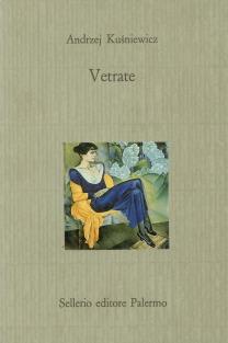 Vetrate - Andrzej Kusniewicz - Libro Sellerio Editore Palermo 1988, Il castello | Libraccio.it