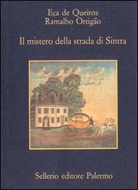 Il mistero della strada di Sintra - José Maria Eça de Queirós, Ramalho Ortigão - Libro Sellerio Editore Palermo 1989, La memoria | Libraccio.it