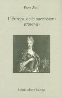 L' Europa delle successioni - Paolo Alatri - Libro Sellerio Editore Palermo 1989, Prisma | Libraccio.it