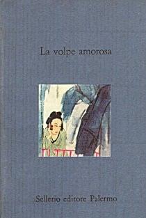 La volpe amorosa. Novelle cinesi  - Libro Sellerio Editore Palermo 1989, Il divano | Libraccio.it