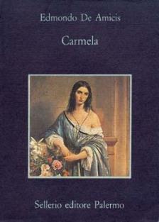 Carmela - Edmondo De Amicis - Libro Sellerio Editore Palermo 1993, La memoria | Libraccio.it