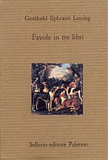 Favole in tre libri - Gotthold Ephraim Lessing - Libro Sellerio Editore Palermo 1990, Il divano | Libraccio.it