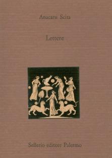 Lettere. Testo greco a fronte - Scita Anacarsi - Libro Sellerio Editore Palermo 1991, La città antica | Libraccio.it