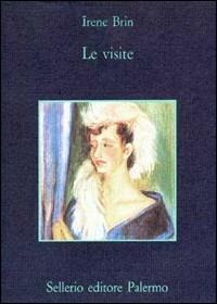 Le visite - Irene Brin - Libro Sellerio Editore Palermo 1992, La memoria | Libraccio.it