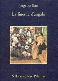 La finestra d'angolo - Jorge De Sena - Libro Sellerio Editore Palermo 1992, La memoria | Libraccio.it