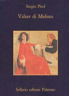 Valzer di Mefisto - Sergio Pitol - Libro Sellerio Editore Palermo 1992, La memoria | Libraccio.it