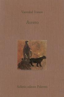Asvero e Sisifo figlio di Eolo - Vsevolod Ivanov - Libro Sellerio Editore Palermo 1992, Il castello | Libraccio.it